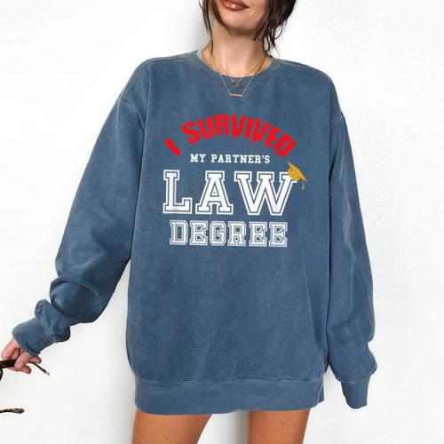 I Survived My Partner's Law Degree Graduation Shirt Comfort Colors Sweatshirt - Best Gift Smart