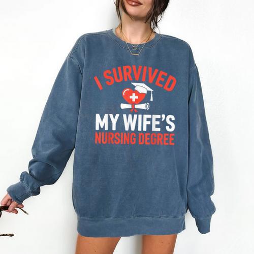 I Survived My Wife's Nursing Degree Rn Graduation Nurse Comfort Colors Sweatshirt - Best Gift Smart