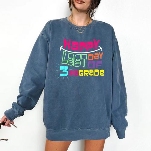 Sweet Happy Last Day Of 3rd Grade Kids Graduation T Comfort Colors Sweatshirt - Best Gift Smart