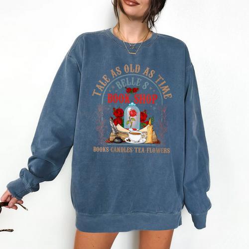 Tale As Old As Time Belle's Book Shop Book Coffee Book Lover Comfort Colors Sweatshirt - Bookorys