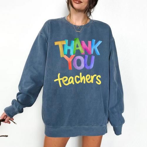 Thank You Teacher Appreciation Graduation Men Women Girls Kids Comfort Colors Sweatshirt - Best Gift Smart