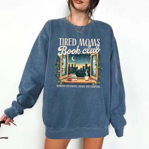 Tired Moms Book-Club Reading Book Lover Literature Bookish Comfort Colors Sweatshirt - Bookorys UK