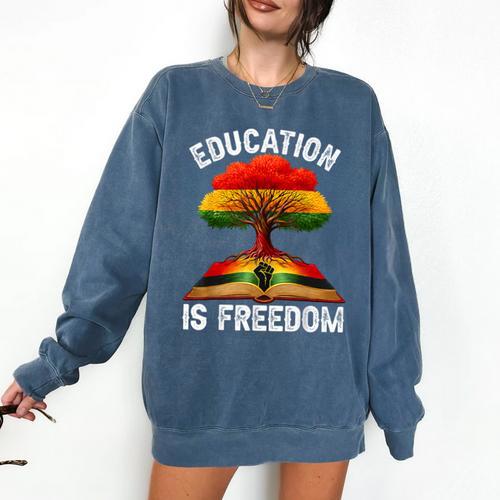 History Education Is Freedom Books Black History Comfort Colors Sweatshirt - Bookorys DE