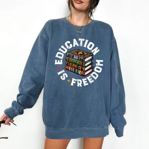 History Education Is Freedom Books Teach Black History Comfort Colors Sweatshirt - Bookorys DE