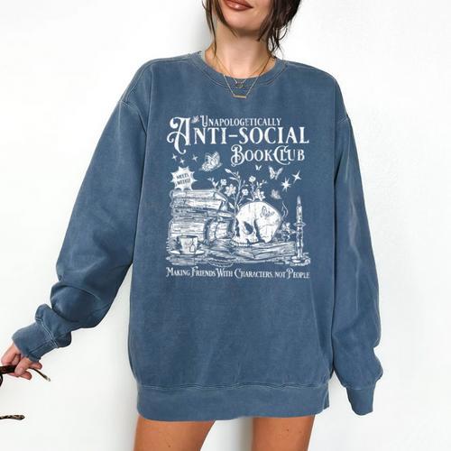 Unapologetically Anti Social Book Club Introvert Reader Comfort Colors Sweatshirt - Bookorys