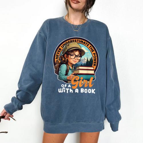 Never Underestimate The Power Of a Girl With a Book Reading Comfort Colors Sweatshirt - Bookorys