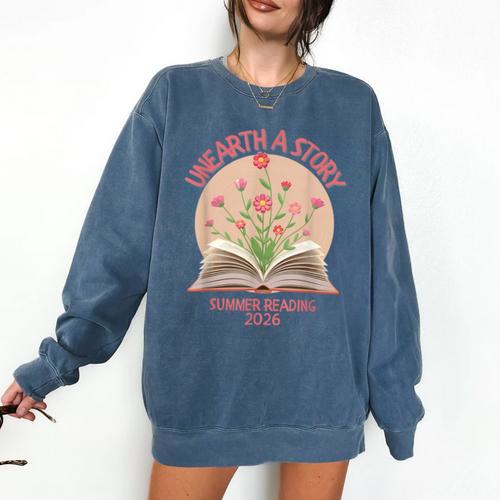 Unearth a Story 2026 Summer Reading Program Flowers Book Comfort Colors Sweatshirt - Bookorys