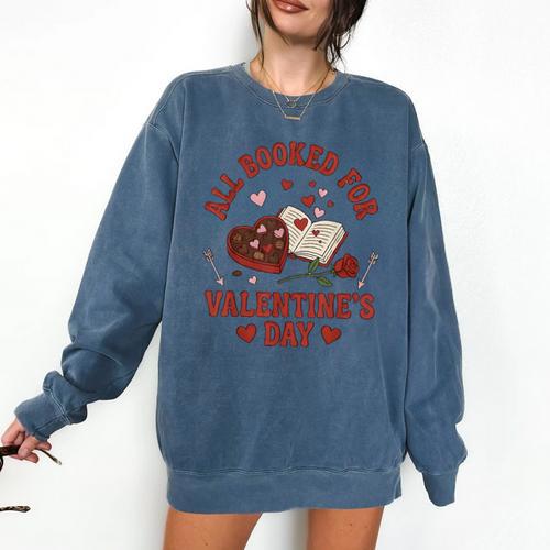 Valentines All Booked For Valentines Book Lover Girl Teacher Comfort Colors Sweatshirt - Bookorys