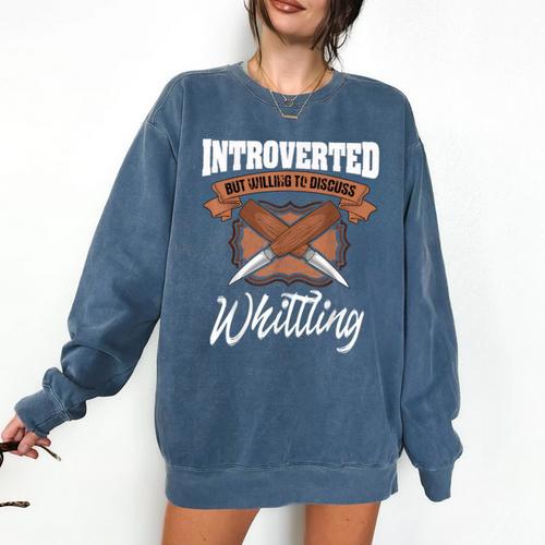 Whittling Hobby Woodcarve Introverted Wood Artist Whittler Comfort Colors Sweatshirt - Raresse