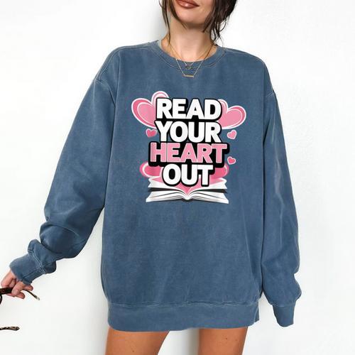 Women Read Your Heart Out Valentine's Day Teacher Book Comfort Colors Sweatshirt - Bookorys CA