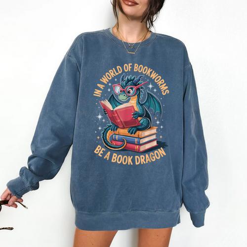 In A World Of Bookworms Be A Book Dragon Comfort Colors Sweatshirt - Bookorys