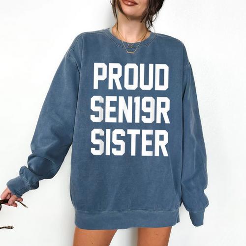 2019 Senior Sister SEN19R Class Graduation Party T Shirt Comfort Colors Sweatshirt - Best Gift Smart