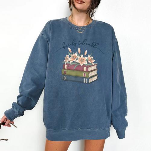 Barely Tolerable Book Lover Floral Quote Pride And Prejudice Comfort Colors Sweatshirt - Bookorys