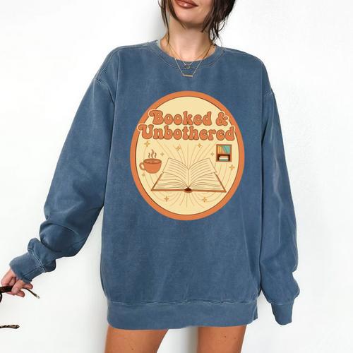 Booked & Unbothered Book Lover Tee Comfort Colors Sweatshirt - Bookorys DE