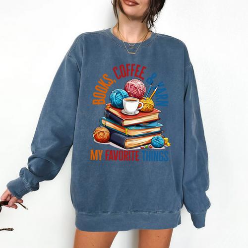 Books Coffee & Yarn Lover My Favorite Things Comfort Colors Sweatshirt - Bookorys DE