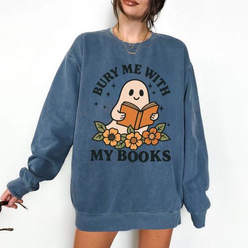 Bury Me With My Books Ghost Tee Comfort Colors Sweatshirt - Bookorys