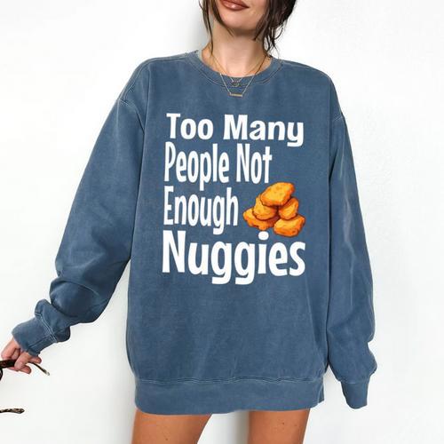 Chicken Nugget Saying Introvert Nuggie Foodie Food Comfort Colors Sweatshirt - Raresse