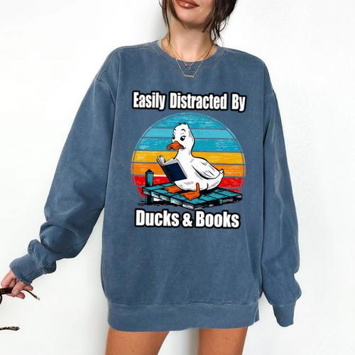 Ducks Books Lover Easily Distracted By Ducks & Books Comfort Colors Sweatshirt - Bookorys