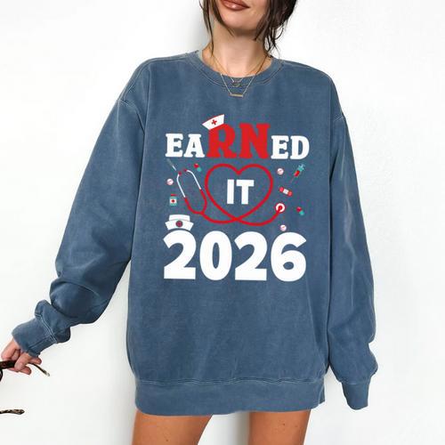Earned It Registered Nurse Class Of 2026 RN Nurse Graduation Comfort Colors Sweatshirt - Best Gift Smart