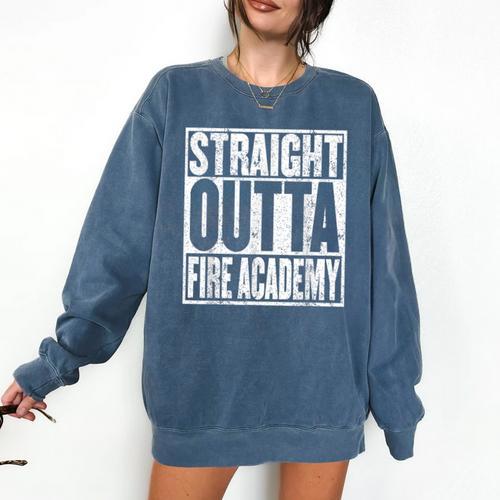 Firefighter Academy Graduation Quote Fireman School Graduate Comfort Colors Sweatshirt - Best Gift Smart