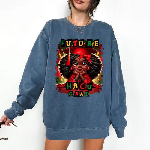 Future HBCU Grad History Girl Graduation HBCU Comfort Colors Sweatshirt - Best Gift Smart