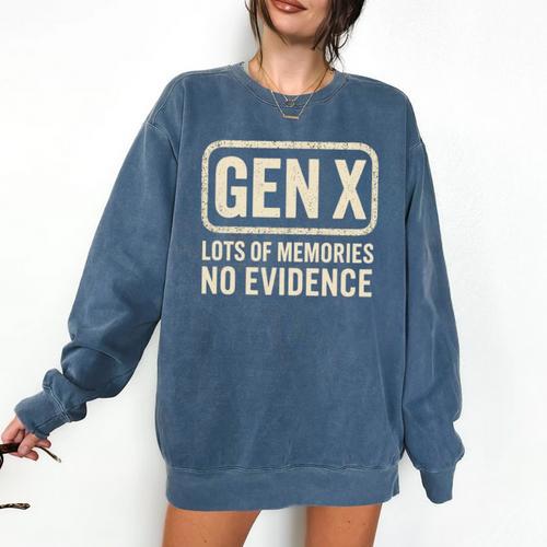 Gen X Lots Of Memories No Evidence Retro Nostalgia Premium Tri-Blend Comfort Colors Sweatshirt - Figerry