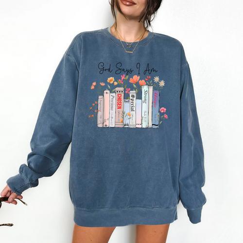 God Says I Am Book Bible Verse Christian Girls Women Comfort Colors Sweatshirt - Bookorys