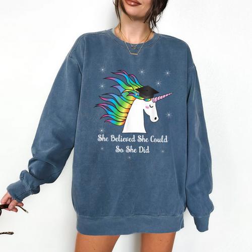 Graduation Unicorn Shirt She Believed Did School 2017 Comfort Colors Sweatshirt - Best Gift Smart