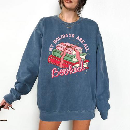 My Holidays Are All Booked Christmas Reading Books Bookish Comfort Colors Sweatshirt - Bookorys