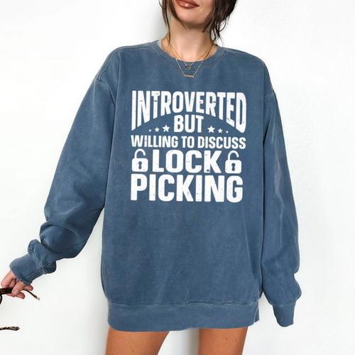 Introvert Quotes Introverted Willing To Discuss Lock Picking Premium Comfort Colors Sweatshirt - Raresse