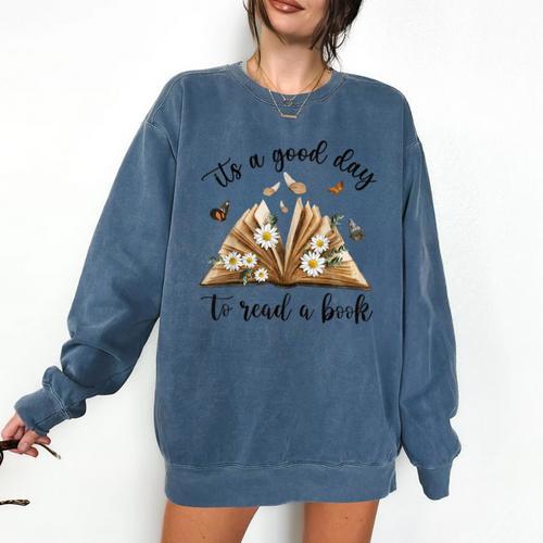 Its A Good Day To Read A Book Book Lover Bookish Women Comfort Colors Sweatshirt - Bookorys CA