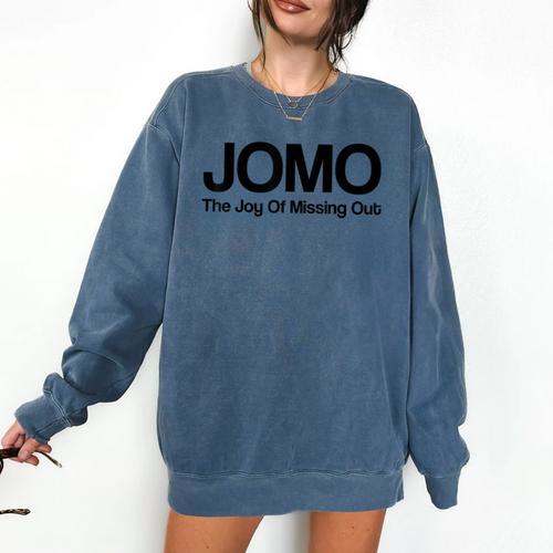 JOMO Joy Of Missing Out Fomo Fear Cozy Introvert Joke Comfort Colors Sweatshirt - Raresse