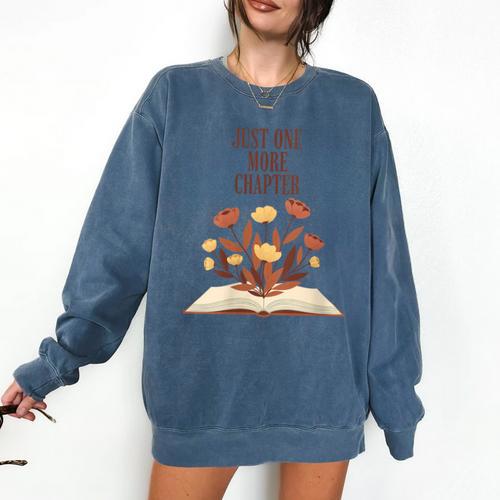 Just One More Chapter Book Lovers Floral Comfort Colors Sweatshirt - Bookorys DE