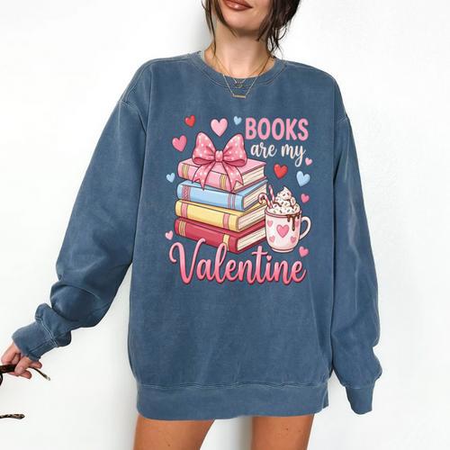 Librarian Books Are My Valentine Teacher Valentines Teach Comfort Colors Sweatshirt - Bookorys