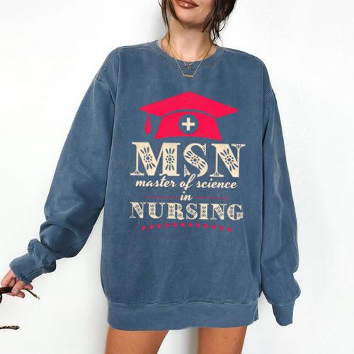 Msn Master Of Science In Nursing College Graduation Premium Tri-Blend Comfort Colors Sweatshirt - Best Gift Smart