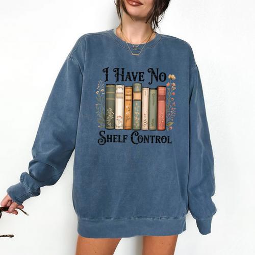 I Have No Shelf Control Flower Book Bookish Comfort Colors Sweatshirt - Bookorys CA
