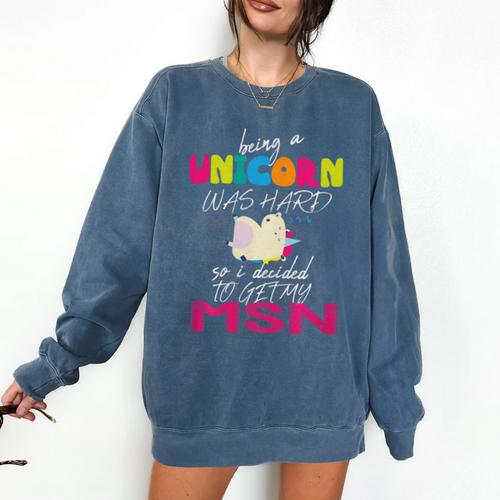 Nurse MSN Graduation Unicorn T-Shirt Nursing School Comfort Colors Sweatshirt - Best Gift Smart