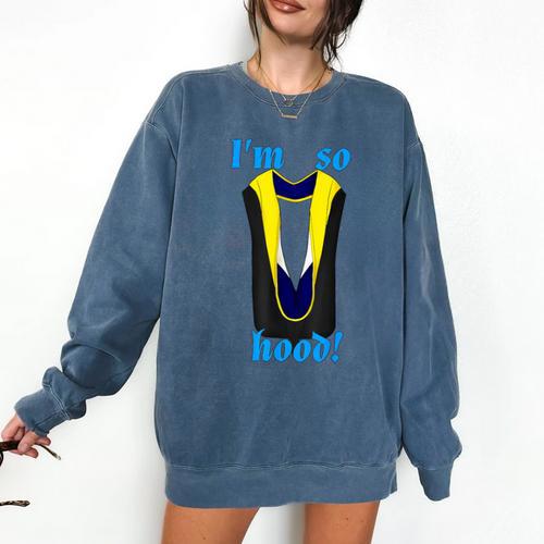 PhD Hood Graduation Shirt Doctorate Degree Doctoral Comfort Colors Sweatshirt - Best Gift Smart