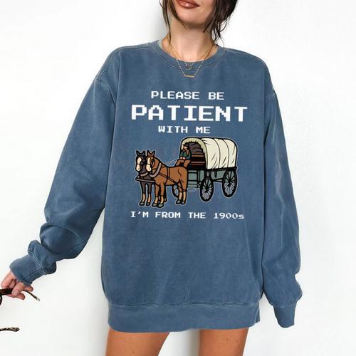 Please Be Patient I'm From The 1900s Amish Wagon & Vintage Premium Comfort Colors Sweatshirt - Figerry