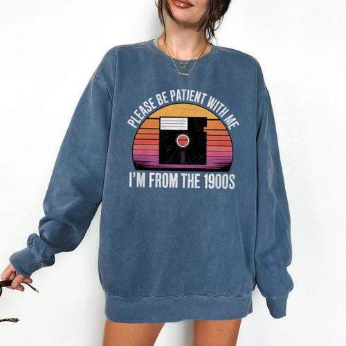 Please Be Patient With Me I'm From The 1900s PC Floppy Disk Premium Tri-Blend Comfort Colors Sweatshirt - Figerry