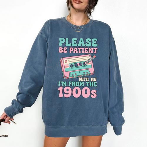 Please Be Patient With Me I'm From The 1900s Retro Cassette Comfort Colors Sweatshirt - Figerry