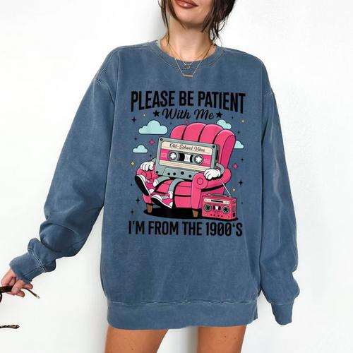 Please Be Patient I'm From The 1900s Retro Cassette Comfort Colors Sweatshirt - Figerry
