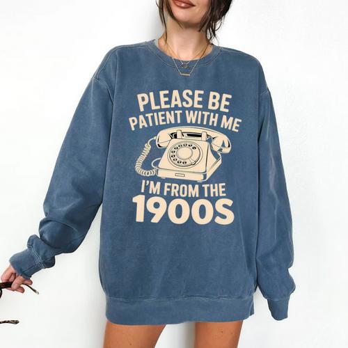 Please Be Patient With Me I'm From The 1900s Retro Humor Premium Tri-Blend Comfort Colors Sweatshirt - Figerry