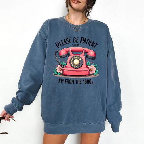 Please Be Patient With Me I'm From The 1900s Women Girl Premium Tri-Blend Comfort Colors Sweatshirt - Figerry