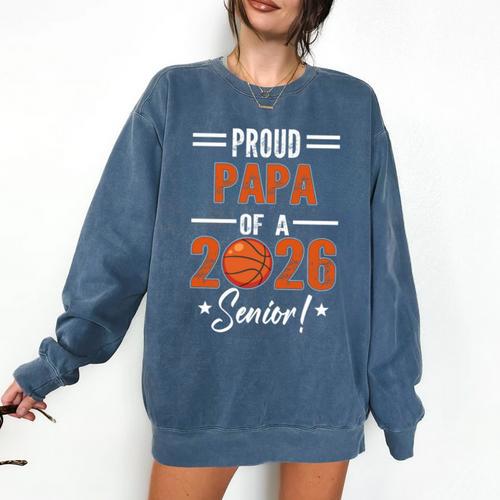 Proud PAPA Of 2026 Senior Basketball Student Graduation Comfort Colors Sweatshirt - Best Gift Smart
