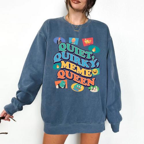 Quiet Quirky Meme Queen Introvert Anti People Meme Lovers Comfort Colors Sweatshirt - Raresse