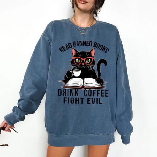 Read Banned Books Drink Coffee Fight Evil Retro Cat Comfort Colors Sweatshirt - Bookorys