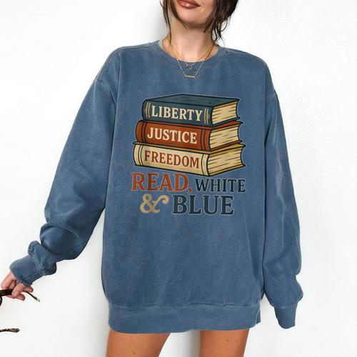 Read Blue Liberty Books July 4th Independence Comfort Colors Sweatshirt - Bookorys CA