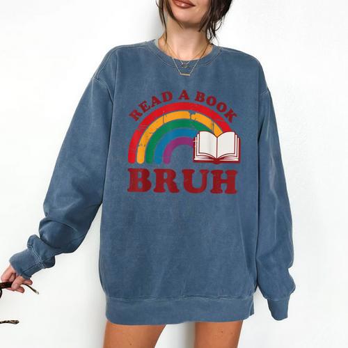 Read A Book Bruh Rainbow Vintage Reading Library Student Comfort Colors Sweatshirt - Bookorys AU