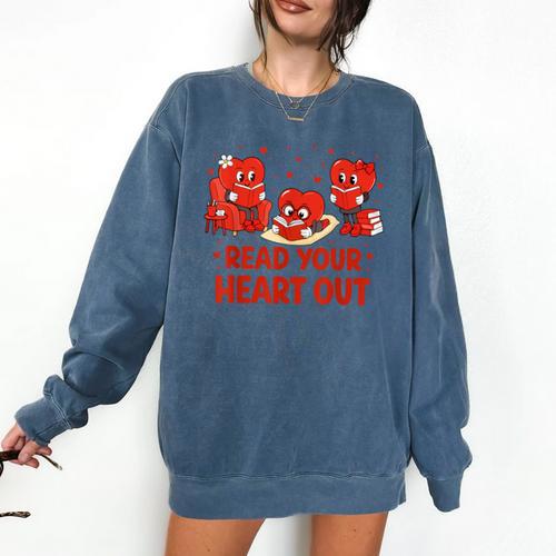 Read Your Heart Out Valentine Teacher Bookworm Lover Comfort Colors Sweatshirt - Bookorys DE